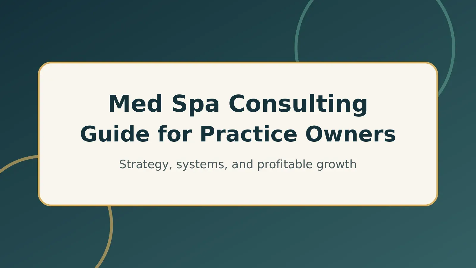 Med Spa Consulting Guide for Owners